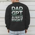 Dad GPT Always Right Robot Machine Data Prompt Engineer AI Men's Sweatshirt Back Print Dad GPT Always Right Robot Machine Data Prompt Engineer AI Men's Sweatshirt Back Print