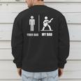 Your Dad My Dad Guitar Rock Music Player Guitarist Men's Sweatshirt Back Print