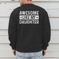 Dad Idea Awesome Like My Daughter Men's Sweatshirt Back Print