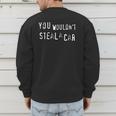 Dad Joke Movie Pirate You Wouldnt Steal A Car Pirate Costume Men's Sweatshirt Back Print