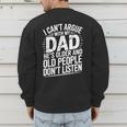 Dad Jokes Can't Argue With My Dad He's Old Retro Humor Men's Sweatshirt Back Print