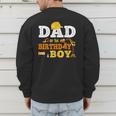 Dad Mom Of The Birthday Boy Kid Construction Matching Family Men's Sweatshirt Back Print