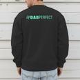 Dad Perfect Fathers Day Men's Sweatshirt Back Print Dad Perfect Fathers Day Men's Sweatshirt Back Print