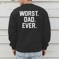 Dad Shirt – Worst Dad Ever Joke Tee Men's Sweatshirt Back Print Dad Shirt – Worst Dad Ever Joke Tee Men's Sweatshirt Back Print