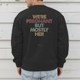 Dad To Be For Soon To Be Dad For New Dad Father Men's Sweatshirt Back Print