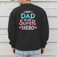 My Dad Is My Superhero Best Dad Father's Day Cool Kids Men's Sweatshirt Back Print