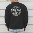 Dad Tax If I'm Buyin' I'm Tryin' Fathers Day Fast Food Men's Sweatshirt Back Print