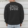 Dad Of Twins Quote Twin Daddy Fathers Day Men's Sweatshirt Back Print