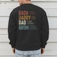 Dada Daddy Dad Bruh For Dad Father's Day Men's Sweatshirt Back Print