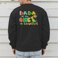Dada Of The One-A-Saurus 1st Birthday Boy Dinosaur Family Men's Sweatshirt Back Print