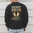 Daddy 2026 Loading Baby Announcement Expecting Dad To Be Men's Sweatshirt Back Print