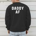 Daddy AF As Fuck Christmas T-Shirt Men's Sweatshirt Back Print Daddy AF As Fuck Christmas T-Shirt Men's Sweatshirt Back Print