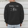 Daddy And Me Best Dad Ever Fist Bump Father's Day Men's Sweatshirt Back Print
