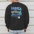 Daddy Of The Birthday Mermaid Family Matching Dad Papa Men's Sweatshirt Back Print