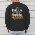 Daddy Of The Birthday Princess Girl Party Matching Family Men's Sweatshirt Back Print