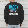 Daddy Is My Hero Police Toddler Police Officer Cop Boys Kids Men's Sweatshirt Back Print