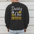 Daddy Of Mr Onederful 1st Birthday Father's Day First Daddy Men's Sweatshirt Back Print Daddy Of Mr Onederful 1st Birthday Father's Day First Daddy Men's Sweatshirt Back Print