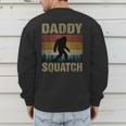 Daddy Squatch Bigfoot Dad Sasquatch Yeti Family Matching Men's Sweatshirt Back Print