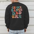 In My Dance Dad Era Men's Sweatshirt Back Print