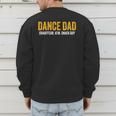 Dance Dad Shirt Men For Fathers Day From Daughter Dance Dad Men's Sweatshirt Back Print