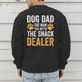 Dog Dad The Man The Myth The Snack Dealer Men's Sweatshirt Back Print