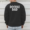 Doodle Dad Shirt Goldendoodle Dad Men's Sweatshirt Back Print