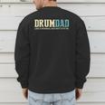 Drum Dad Like A Normal Dad But Cooler Shirt Music Dad Men's Sweatshirt Back Print
