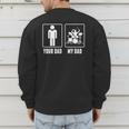 Drummer Drums Your Dad My Dad Tshirt Men's Sweatshirt Back Print Drummer Drums Your Dad My Dad Tshirt Men's Sweatshirt Back Print