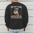 Every Snack You Make Miniature Schnauzer Dog Mom Dad Men's Sweatshirt Back Print