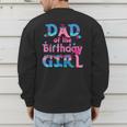 Family Party Decorations Dad Of The Birthday Girl T-Shirt Men's Sweatshirt Back Print Family Party Decorations Dad Of The Birthday Girl T-Shirt Men's Sweatshirt Back Print