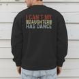 Father's Day Dad Dance Quote I Can't My Daughter Has Dance Men's Sweatshirt Back Print