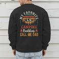 My Favorite Camping Buddies Call Me Dad Father Sayings Men's Sweatshirt Back Print