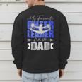 My Favorite Cheerleader Calls Me Dad Cheer Dad Fathers Day Men's Sweatshirt Back Print