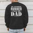 My Favorite Runner Calls Me Dad Father's Day Men's Sweatshirt Back Print