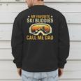 My Favorite Ski Buddies Call Me Dad Skier Skiing Lover Men's Sweatshirt Back Print