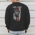 Fire Chief American Flag Gifts For Fire Chief Dad Grandpa Men's Sweatshirt Back Print