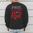 My First Valentine As Dad 2025 For a Proud New Father Men's Sweatshirt Back Print My First Valentine As Dad 2025 For a Proud New Father Men's Sweatshirt Back Print