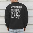 My Fishing Buddy Calls Me Dad Fisherman Men's Sweatshirt Back Print