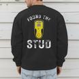 Found The Stud Dad Joke Handy Tools Stud Finder Men's Sweatshirt Back Print
