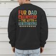 Fur Dad Man Myth Snack Dealer Paw Cat Dog Father's Day Men's Sweatshirt Back Print
