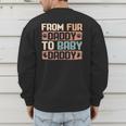 From Fur Daddy To Baby Daddy Dog Dad Pregnancy Announc Men's Sweatshirt Back Print