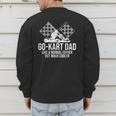 Go-Kart Dad Shirt Kart Racing Go-Cart Karting For Daddy Men's Sweatshirt Back Print