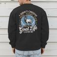 Goat Life Chose Me Rancher Farmer Goat Dad Goat Men's Sweatshirt Back Print