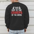 Grandpa Of The Bride Wedding Bride Grandfather Men Dad Men's Sweatshirt Back Print