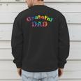 Grateful Dad Fathers Day Tie Dye Letters Shirt For Dads Men's Sweatshirt Back Print Grateful Dad Fathers Day Tie Dye Letters Shirt For Dads Men's Sweatshirt Back Print