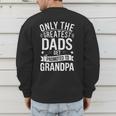 Only The Greatest Dads Get Promoted To Grandpa Shirt Men Men's Sweatshirt Back Print