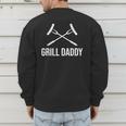 Grill Daddy Grillfather-Grill Dad Men's Sweatshirt Back Print