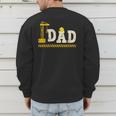 Happy Father's Day Construction For Son DAD Father's Day Men's Sweatshirt Back Print