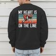 My Heart Is On The Line Football Mom Dad Offensive Lineman Men's Sweatshirt Back Print