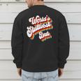 Humor Sarcastic Father's Day Adult Jokes World's Sluttiest Dad Small Men's Sweatshirt Back Print